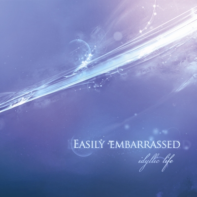 Easily Embarrassed - Idyllic Life (2008) Easily Embarrassed - Idyllic Life (2008)