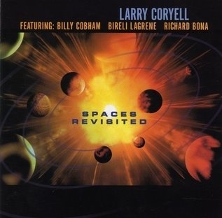 Larry Coryell - Spaces Revisited (1997) Larry Coryell - Spaces Revisited (1997)