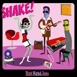 Black Market Audio – Shake! (2006)