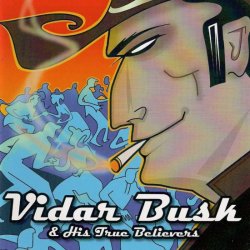 Vidar Busk & His True Believers - Stompin' Our Feet With Joy (2011)