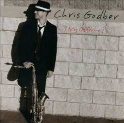 Chris Godber - My Offering (2011)