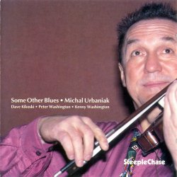 Michal Urbaniak - Some Other Blues (1994)