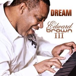Edward Brown III - Dream (2010)