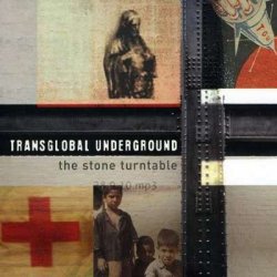 Transglobal Underground - The Stone Turntable (2011)