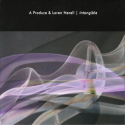 A Produce & Loren Nerell - Intangible (2011)