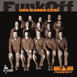 Funk Off - Una Banda Cosi (2010)