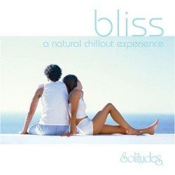 Dan Gibson's Solitudes - Bliss - A natural chillout experience (2006)
