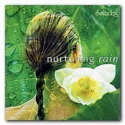 Dan Gibson's Solitudes - Nurturing Rain - Nature's Spa