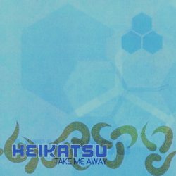 Heikatsu - Take Me Away (2003)