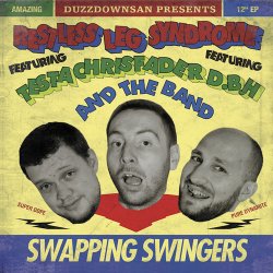 Restless Leg Syndrome - Swapping Swingers EP (2011)