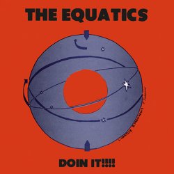 The Equatics - Doin It!!! (2010)
