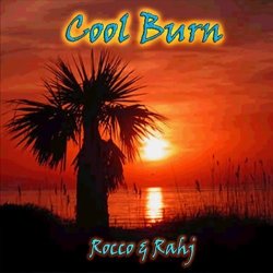 Rocco & Rahj - Cool Burn (2010)