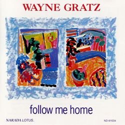 Wayne Gratz - Follow Me Home (1993) Wayne Gratz - Follow Me Home (1993)
