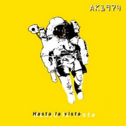 A.K.1974 - Hasta La Vista (2011)