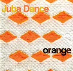 Juba Dance - Orange (2007)