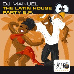 DJ Manuel - The Latin House Party (2012) EP