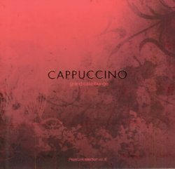 Cappuccino Grand Cafe Lounge vol.I-III (2005-2006)