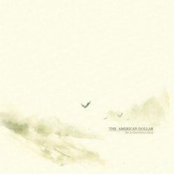 The American Dollar - Discography (2006-2012)