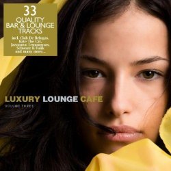 Luxury Lounge Cafe Vol.3 (2009)