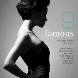 Famous 1-9: The Finest Female Jazz Today (2002-2011)