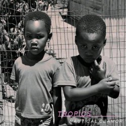 Tropics - Nautical Clamor (2012)