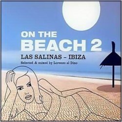On The Beach 1-4: Las Salinas - Ibiza (2005-2008)
