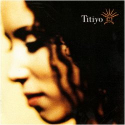 Titiyo - Discography (1990-2008) 6CDs