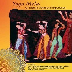 Yoga Mela: An Eastern Vibrational Experience (2004)