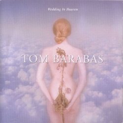 Tom Barabas - Wedding In Heaven (1999)