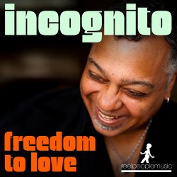 Incognito - Freedom To Love (Incl. Atjazz and Roze Remixes) (2012)