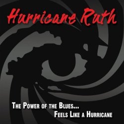 Label: Hurricane Ruth Жанр: Rockin' Blues Год