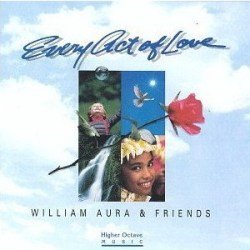 William Aura & friends - Every Act Of Love (1992)