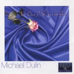 Michael Dulin - The One I Waited For (2003)
