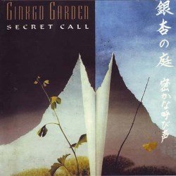 Ginkgo Garden - Secret Call (1996) Ginkgo Garden - Secret Call (1996)
