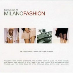 The Sound of Milano Fashion 1-10 (2002-2011)