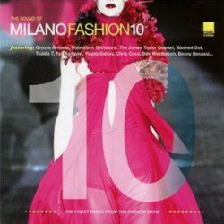 The Sound of Milano Fashion 1-10 (2002-2011)