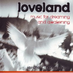 Jai Uttal & Ben Leinbach - Loveland (2006)