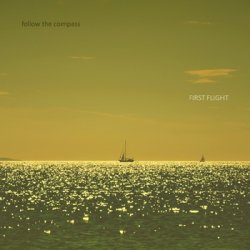 Follow The Compass - First Flight (2012)