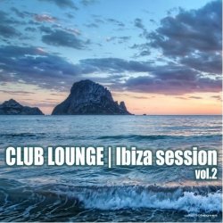 Club Lounge Ibiza Session Vol.2 (2011)