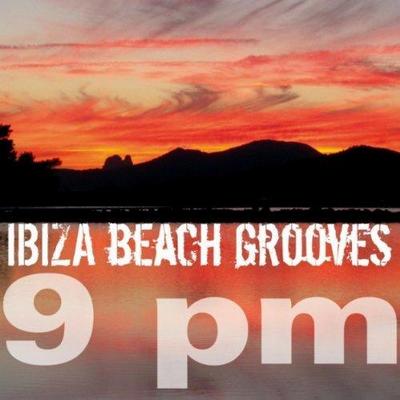 Ibiza Beach Grooves 9 pm (2012)