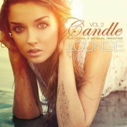 Candle Lounge Vol.2: Emotional & Sensual Grooves (2012)
