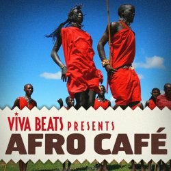 Viva! Beats Presents Afro Cafe (2012)