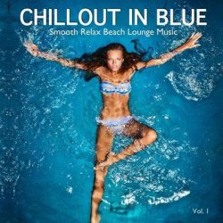 VA - Chillout In Blue (Smooth Relax Beach Lounge Music) (2012)