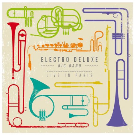 Electro Deluxe Big Band - Live In Paris (2012)