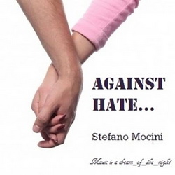 Stefano Mocini - Against Hate... (2012)