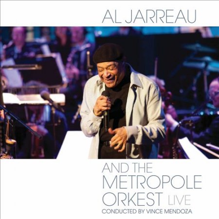 Al Jarreau - Al Jarreau & The Metropole Orkest: Live (2012)