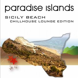 Paradise Islands: Sicily Beach, Chillhouse Lounge Edition (2012)