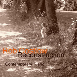 Rob Costlow - Reconstruction (2008)