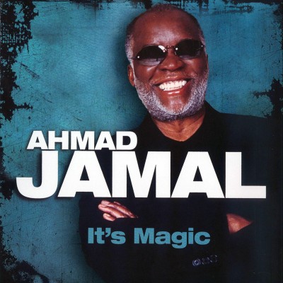 Ahmad Jamal – It's Magic (2008) Ahmad Jamal – It's Magic (2008)