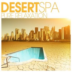 Desert SPA: Pure Relaxation (2012) (2012)